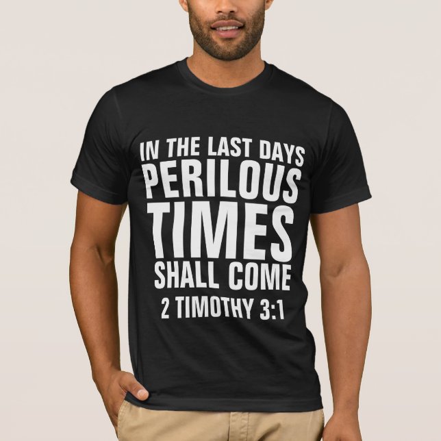 TEMPS PÉRILLEUX VIENDRA, T-shirts chrétiens (Devant)