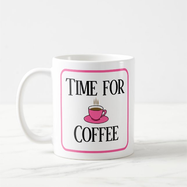 Temps pour le café, tasse rose, avec ton nom (Gauche)