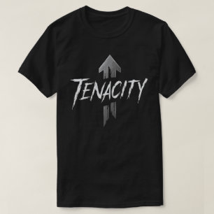 Tenacité - Motivation T-shirt Design
