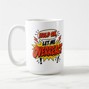 Tenez Bon Laissez-Moi Sur-réagir Mug Comic Retro D