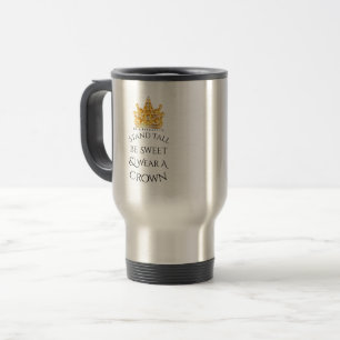 Tenez-Vous Doux Portez Une Mug De Voyage Couronne