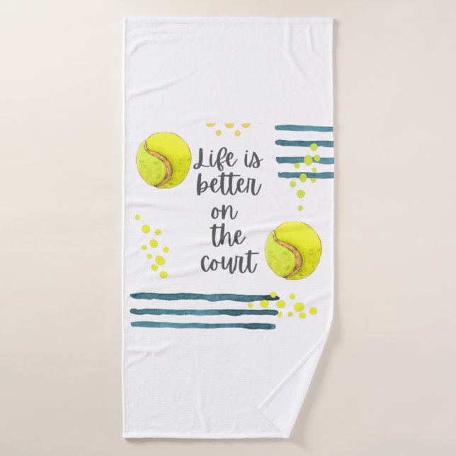 Tennis Life est meilleur sur la aquarelle de court (Serviette de bain)