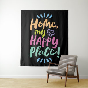 Tenture ACCUEILLE mon Happy Place ! Accueil confortable -