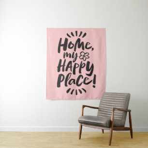 Tenture ACCUEILLE mon Happy Place ! Accueil confortable Le