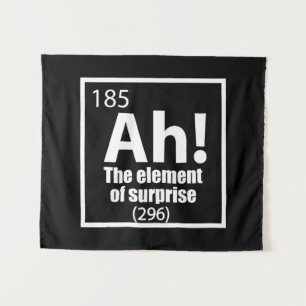 Tenture Ah ! L'élément de surprise Blague de chimie drôle