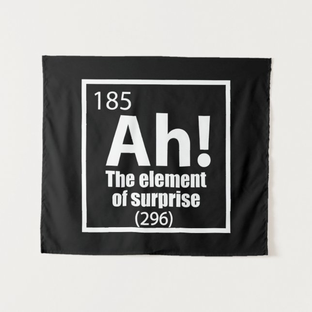 Tenture Ah ! L'élément de surprise Blague de chimie drôle (Devant (Horizontal))