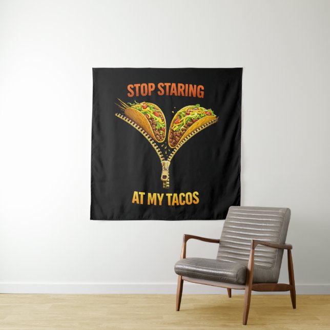 Tenture Amateur de Taco Drôle Arrêtez de Regarder (En situation)