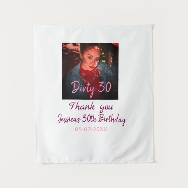 Tenture Anniversaire Dirty 30 ajouter nom rose ajouter pho (Devant)