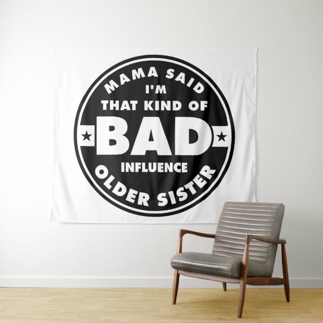 Tenture Bad Influence Soeur, drôle de citation de soeur (En situation (horizontale))
