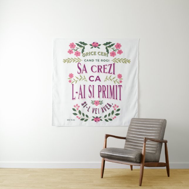 Tenture Bible verse in Romanian for Faith MC 11.24 (En situation)