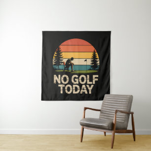 Tenture Blague de golf d'aujourd'hui drôle triste
