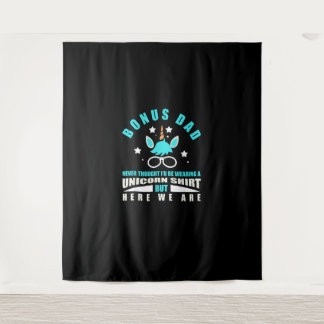 Tenture Bonus Papa_ Drôle Unicorne - Jamais pensé que je s