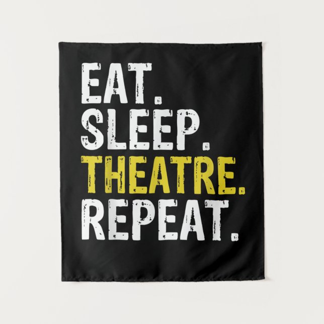 Tenture Cadeau d'acteur Manger Dormir Atre Répéter (Devant)