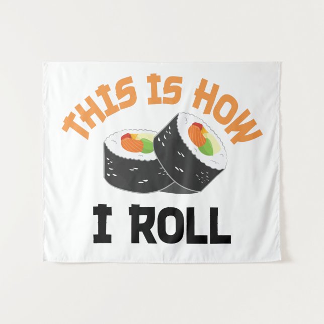 Tenture C'Est Comme Ça Que Je Roule - Sushi Drôle (Devant (Horizontal))