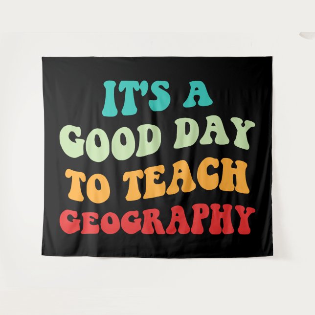 Tenture C'est Une Bonne Journée Pour Enseigner La Géograph (Devant (Horizontal))