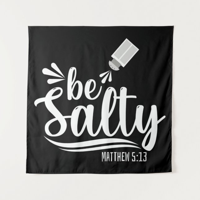 Tenture Christian Bible Verse Be Salty Matthieu 5:13 (Devant)