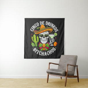Tenture Cinco De Drinko Bitchachos