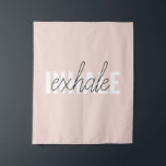 Tenture Citation moderne Pastel Pink Inhale Exhale<br><div class="desc">Citation moderne Pastel Pink Inhale Exhale</div>