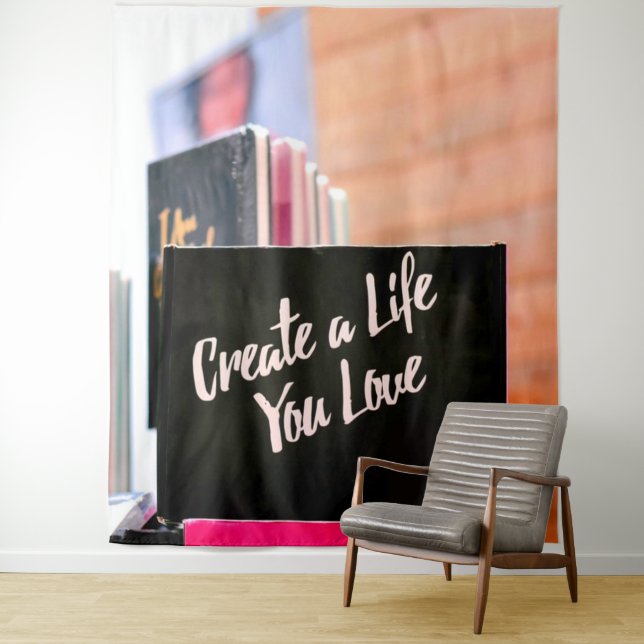 Tenture Créer Une Vie Que Vous Aimez (En situation)