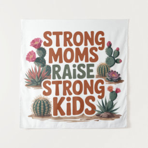 Tenture Des mamans fortes élèvent des enfants forts