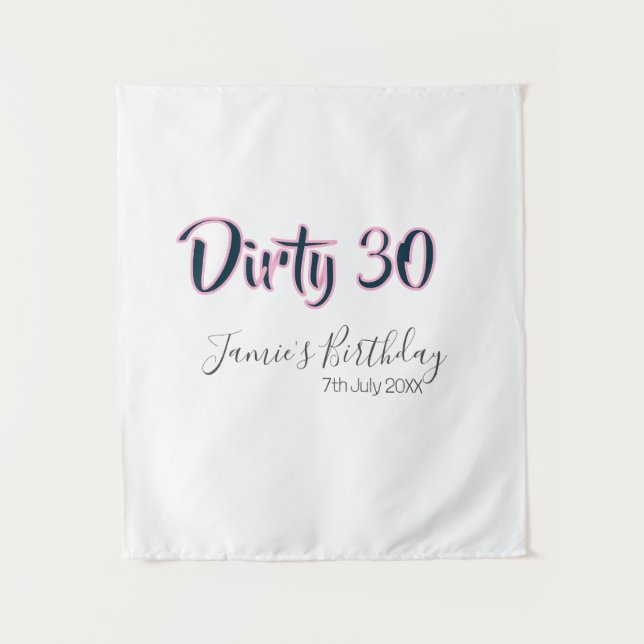 Tenture Dirty 30 joyeux anniversaire nom date rose gris ca (Devant)
