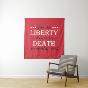 Tenture Donnez-moi la liberté ou la mort 4 juillet