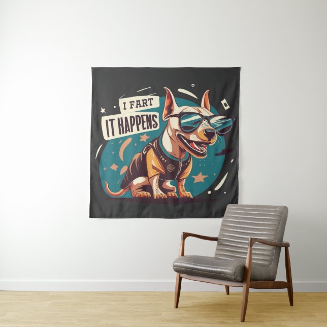 Tenture Drôle Chien Fart Ça Arrive (En situation)