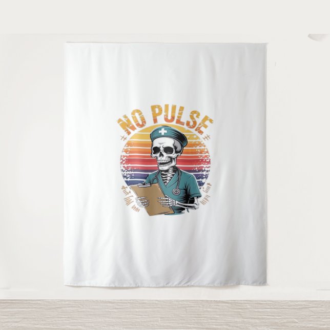 Tenture Drôle Skeleton Nurse No Pulse Design - Humour fonc (Devant)