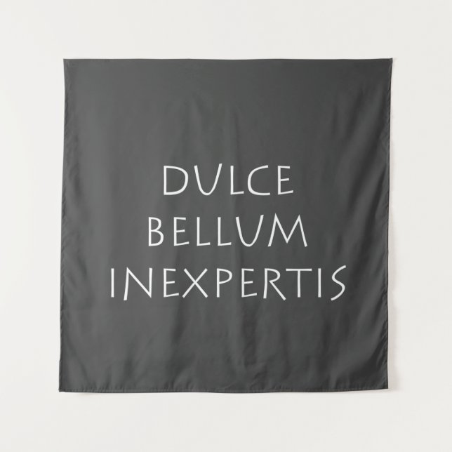 Tenture Dulce bellum inexpertis (Devant)