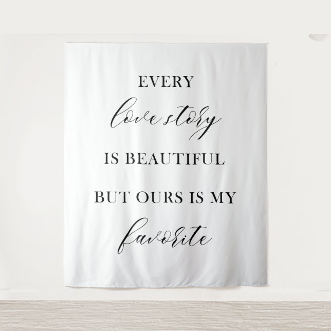 Tenture Elegant Wedding - Every love story is beautiful (Devant)