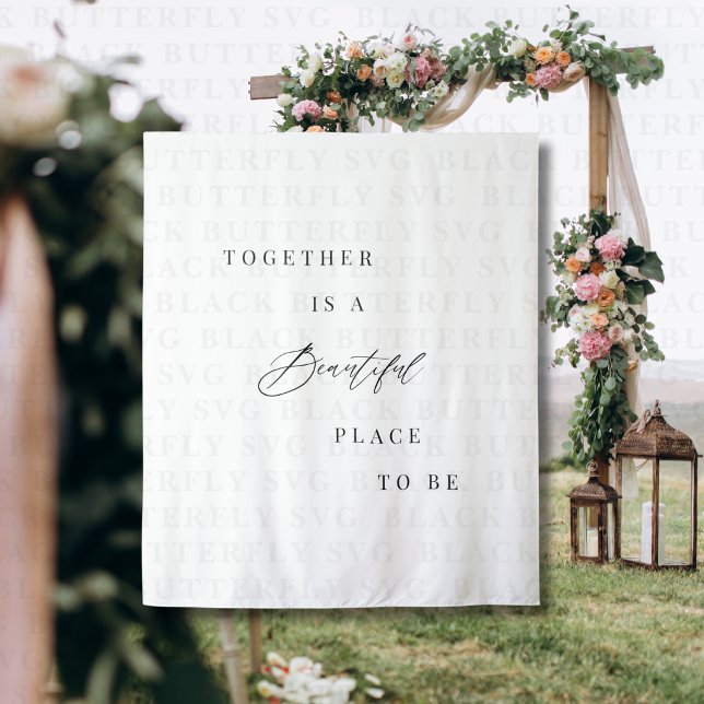 Tenture Ensemble est un bel endroit où être Bannière de ma (wedding banner)