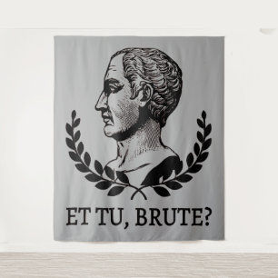 Tenture Et Tu, Brute? Citation de Jules César de Shakespea