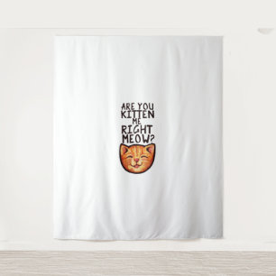 Tenture Êtes-vous chaton moi droit Meow Caturday Art drôle