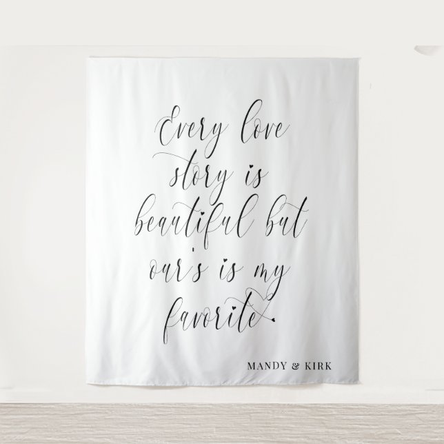 Tenture Every Love Story Is Beautiful Wedding Backdrop (Devant)