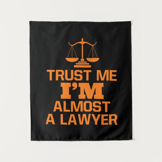 Tenture Faites-moi confiance, je suis presque un avocat (Devant)