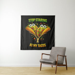 Tenture Fête de tacos drôle Arrêtez de regarder mes tacos
