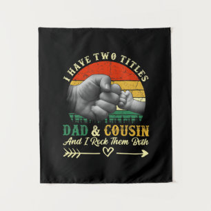 Tenture Fête des Pères   J'ai Deux Titres Papa Et Cousin