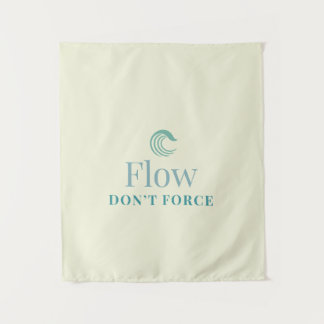 Tenture Flow Don’t Force Minimal Motivational Wall Tapestr