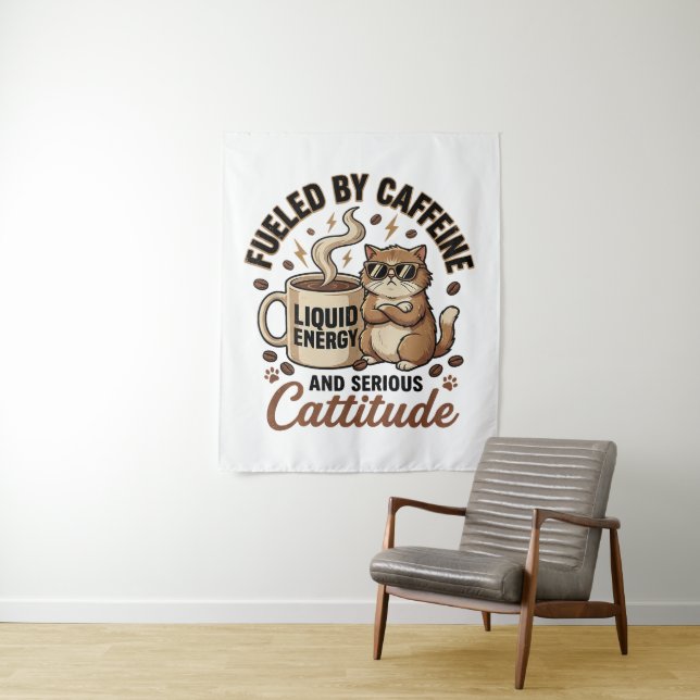 Tenture Fueled by Caffeine and Serious Cattitude Funny Cat (En situation)