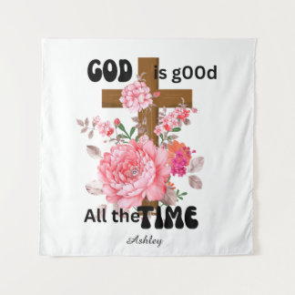 Tenture God is good all the time Christian saying 