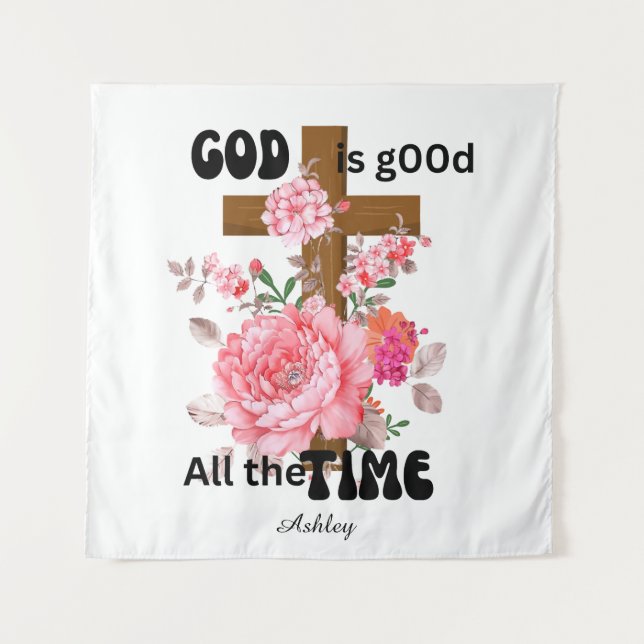 Tenture God is good all the time Christian saying  (Devant)