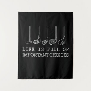 Tenture Golfeur La vie est pleine de choix importants