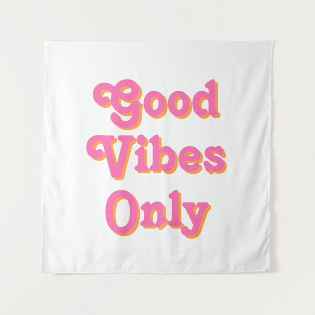 Tenture Good Vibes Uniquement rose orange blanc (Devant)