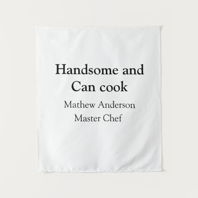 Tenture Handsome et peut cuisiner ajouter nom maître chef  (Devant)
