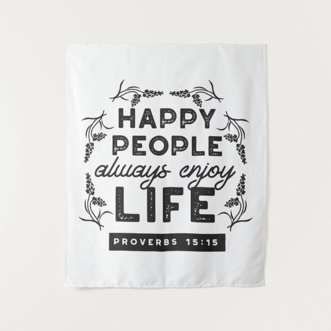 Tenture Happy Life with Faith – Proverbs 15:15 Art (Devant)