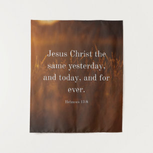 Tenture Hébreux 13:8 KJV Verset biblique Jésus-Christ le m