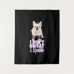 Tenture i dont weat, i sparkle frenbuldog venin