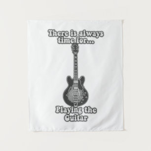 Tenture Il y a toujours du temps pour jouer de la guitare.