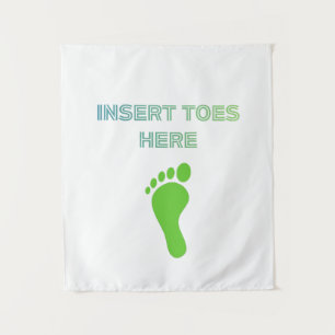 Tenture Insérez les orteils ici