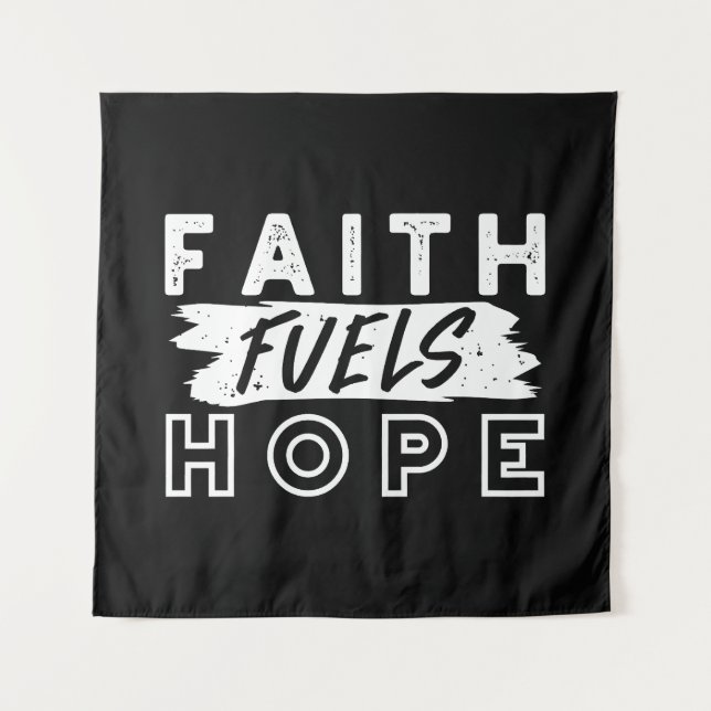 Tenture Inspirational Faith Quote – Faith Fuels Hope (Devant)